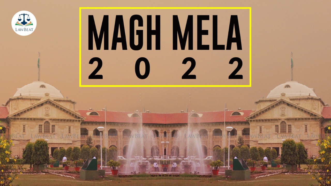 [Magh Mela 2022] Separate Prayagraj Mela Authority has been set up to monitor and check rush: UP Government informs Allahabad HC